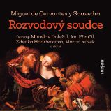 Rozvodový soudce - Divadlo, rozhlas, televize Miguel de Cervantes y Saavedra: Rozvodový soudce