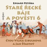 Staré řecké báje a pověsti 6 - Eduard Petiška - Pro děti Eduard Petiška: Staré řecké báje a pověsti 6