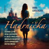 Hadrnička - Anna Jurásková - Pro mládež Anna Jurásková: Hadrnička