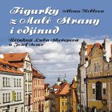 Figurky z Malé Strany i odjinud - Povídky Alena Hoblová: Figurky z Malé Strany i odjinud