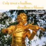 Celý život s hudbou, divadlem a filmem Celý život s hudbou, divadlem a filmem