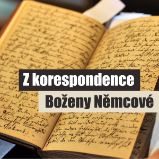 Z korespondence Boženy Němcové - Božena Němcová,Růžena Merunková - Dějiny a historie Z korespondence Boženy Němcové