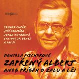 Zapřený Albert aneb Příběh o žalu a lži - Daniela Fischerová - Klasická díla Daniela Fischerová: Zapřený Albert aneb Příběh o žalu a lži