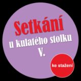 Setkání u kulatého stolku V - Jiří Just - Dějiny a historie Setkání u kulatého stolku V