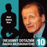 (Ne)vinný dotazník Radka Brzobohatého 10. - Humor, satira a komedie (Ne)vinný dotazník Radka Brzobohatého 10.