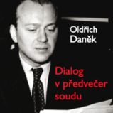Dialog v předvečer soudu - Povídky Oldřich Daněk: Dialog v předvečer soudu