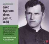 Jako bychom dnes zemřít měli Jako bychom dnes zemřít měli