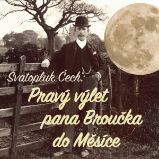 Pravý výlet pana Broučka do Měsíce Pravý výlet pana Broučka do Měsíce