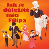 Jak je důležité míti Filipa - Oscar Wilde - Klasická díla Oscar Wilde: Jak je důležité míti Filipa