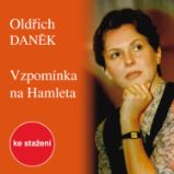 Vzpomínka na Hamleta - Povídky Oldřich Daněk: Vzpomínka na Hamleta