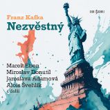 Nezvěstný - Franz Kafka,Marek Eben,Jaroslava Adamová - Povídky Franz Kafka: Nezvěstný