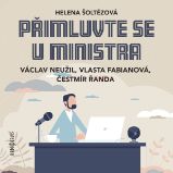 Přimluvte se u ministra Přimluvte se u ministra