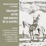 Důmyslný rytíř Don Quijote de la Mancha