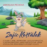 Zajíc Košťálek - Růžena Merunková,Ladislav Mrkvička - Pro mládež Jaroslava Pechová: Zajíc Košťálek