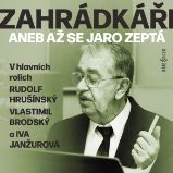 Zahrádkáři aneb Až se jaro zeptá Zahrádkáři aneb Až se jaro zeptá