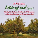 Višňový sad (1973) - Anton Pavlovič Čechov - Klasická díla A. P. Čechov: Višňový sad (1973)
