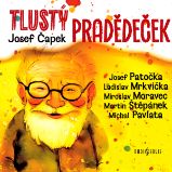Tlustý pradědeček - Josef Čapek - Pohádky Josef Čapek: Tlustý pradědeček