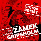 Zámek Gripsholm - Kurt Tucholsky - Klasická díla Kurt Tucholsky: Zámek Gripsholm