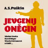 Jevgenij Oněgin - Alexandr Sergejevič Puškin - Klasická díla A.S.Puškin: Jevgenij Oněgin