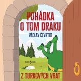 Pohádka o tom draku z Turkových Vrat