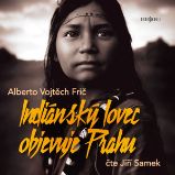 Indiánský lovec objevuje Prahu Indiánský lovec objevuje Prahu