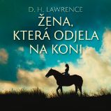Žena, která odjela na koni - David Herbert Lawrence - Povídky D. H. Lawrence: Žena, která odjela na koni