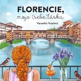 Florencie, moje (sebe)láska Florencie, moje (sebe)láska
