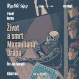 Život a smrt Maxmiliána Drápa Život a smrt Maxmiliána Drápa
