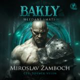 BAKLY – Hledání smrti - Miroslav Žamboch - Fantasy a sci-fi BAKLY – Hledání smrti