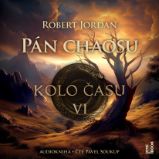 Kolo času VI.: Pán chaosu - Robert Jordan - Fantasy a sci-fi Kolo času VI.: Pán chaosu
