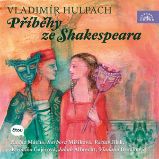 Příběhy ze Shakespeara - Vladimír Hulpach - Společenská próza Příběhy ze Shakespeara
