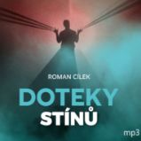 Doteky stínů - Roman Cílek - Detektivky, thrillery Doteky stínů