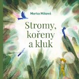 Stromy, kořeny a kluk Stromy, kořeny a kluk