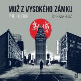 Muž z vysokého zámku - Fantasy a sci-fi Muž z vysokého zámku