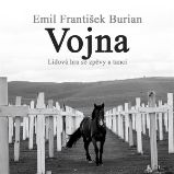 Vojna. Lidová hra se zpěvy a tanci - Emil František Burian - Poezie Vojna. Lidová hra se zpěvy a tanci