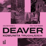 Komunita truchlících - Jeffery Deaver - Detektivky, thrillery Komunita truchlících