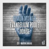 Evangelium podle Jidáše - Simon Mawer - Historické Evangelium podle Jidáše