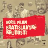 Bratislavské krutosti - Boris Filan - Vzpomínky a biografie Bratislavské krutosti
