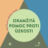 Okamžitá pomoc proti úzkosti - Psychologie Okamžitá pomoc proti úzkosti