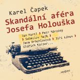 Skandální aféra Josefa Holouška Skandální aféra Josefa Holouška