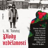 Plody vzdělanosti - Lev Nikolajevič Tolstoj - Povídky Plody vzdělanosti