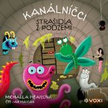 Kanálníčci: Strašidla z podzemí - Michaela Fišarová - Pro děti Kanálníčci: Strašidla z podzemí