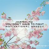 You don't have to fight - Jakub Tenčl - Osobní rozvoj You don't have to fight