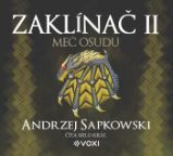 Zaklínač II Meč osudu - Andrzej Sapkowski - Fantasy a sci-fi Zaklínač II Meč osudu