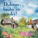 Doktore, bacha na ženský! Doktore, bacha na ženský!