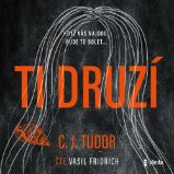 Ti druzí Ti druzí