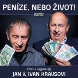 Peníze, nebo život! - Ivan Kraus - Humor, satira a komedie Peníze, nebo život!