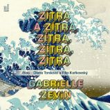 Zítra a zítra, zítra, zítra, zítra Zítra a zítra, zítra, zítra, zítra