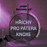 Hříchy pro pátera Knoxe - Josef Škvorecký - Detektivky, thrillery Hříchy pro pátera Knoxe
