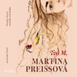 Tvá M. - Martina Preissová - Vzpomínky a biografie Tvá M.